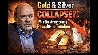 Gold & Silver COLLAPSE? Martin Armstrong Reveals the Timeline