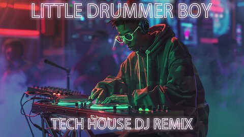 Little Drummer Boy (Tech House DJ Remix)