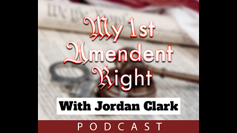 The 1st Amendment Right podcast with Jordan Clark