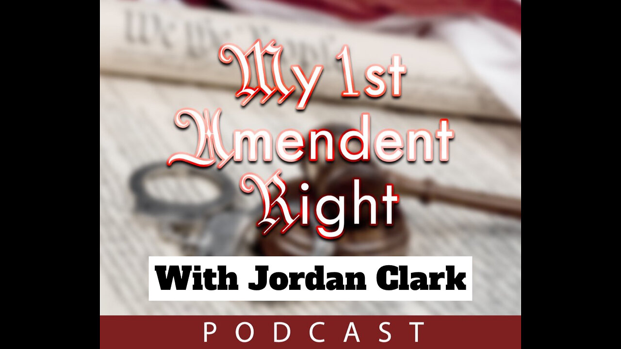The 1st Amendment Right podcast with Jordan Clark