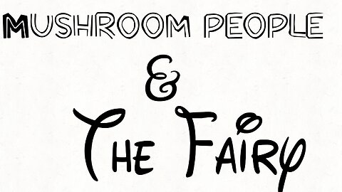 Mushroom people and the Fairy