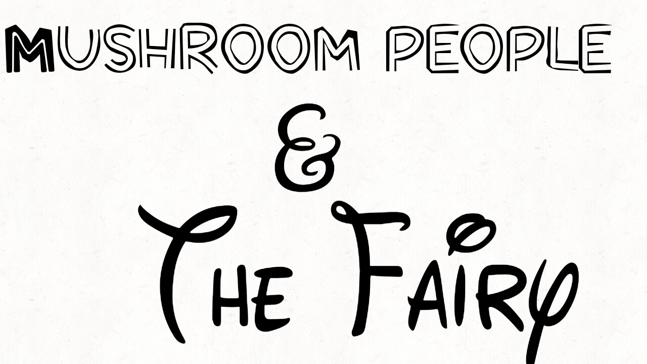 Mushroom people and the Fairy