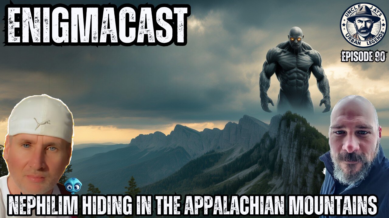 Are The Nephilim Hiding in the Appalachian Mountains? #EnigmaCast 90