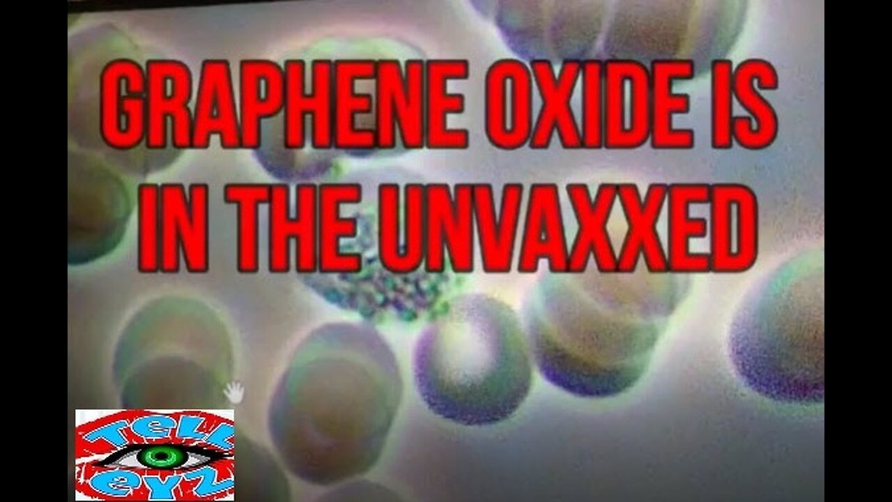 GRAPHENE IN THE UNVAXXED