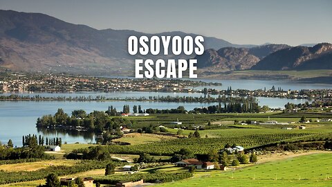 Hidden Beauty of Osoyoos Revealed! #Osoyoos #OkanaganValley #LakeLifeCanada