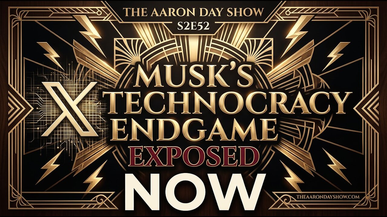 S2E52: Musk's Technocracy Endgame EXPOSED - Fight Back NOW