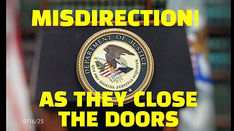 ICYMI - MIKE GILL - MISDIRECTION! AS THEY CLOSE THE DOORS - 9/16/25