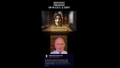 Lawmakers didn’t debate a President — they told the US Military to question his orders .Sedition? Treason? Or 18 U.S.C. § 2387? ~ by Anonymous (Anon)