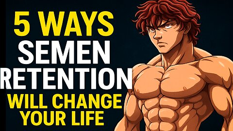 5 Ways Semen Retention Will Radically Transform Your Life (You Won’t Believe #3)
