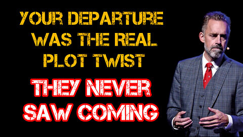Your DEPARTURE was the REAL plot TWIST - They NEVER saw COMING