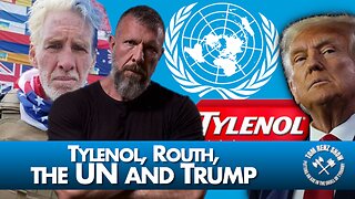 Tylenol, Routh, the UN and Trump