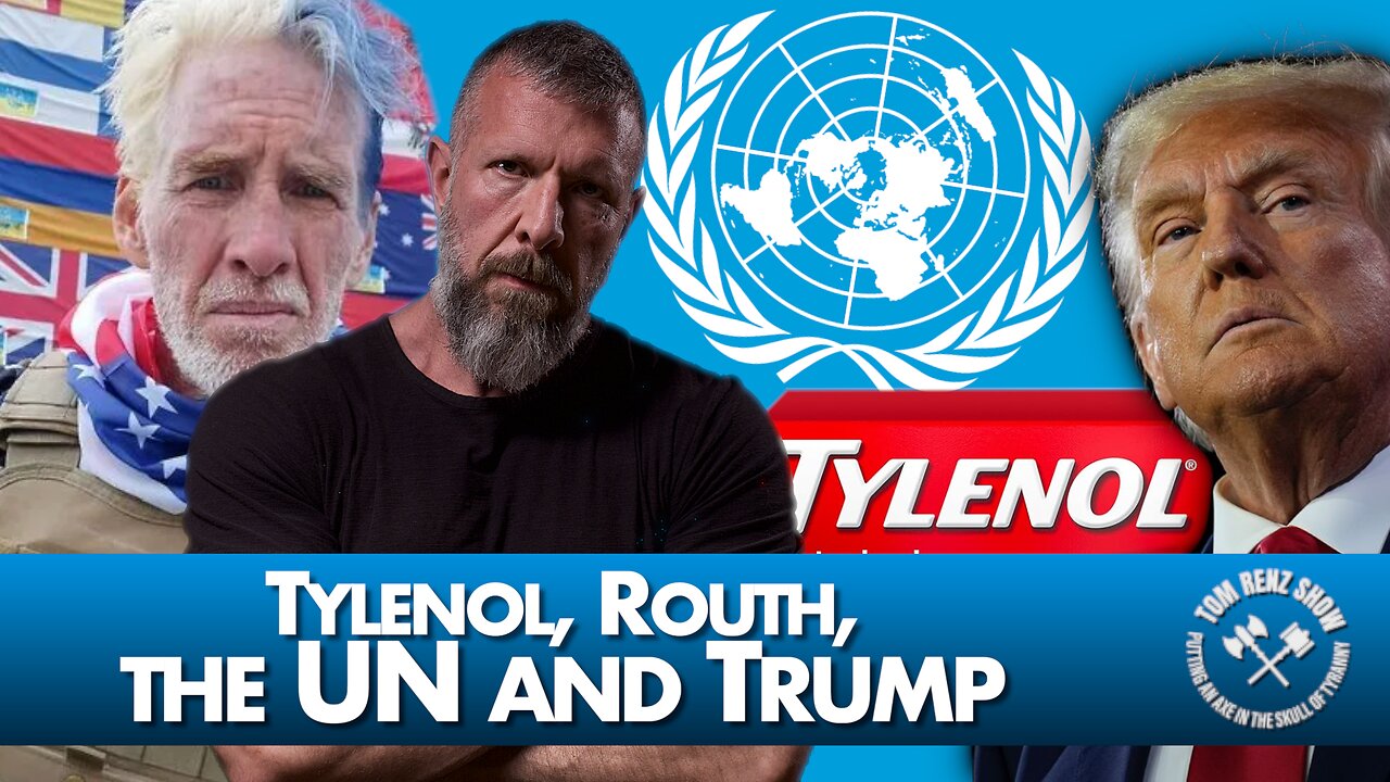 Tylenol, Routh, the UN and Trump
