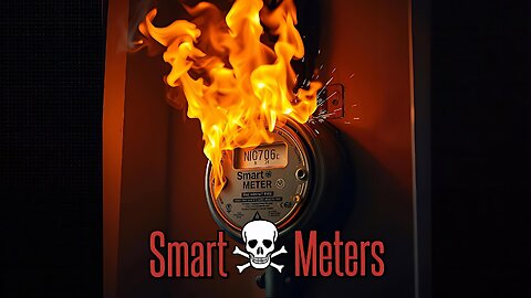 🔥 Smart Meters - Cancer Causing Firebombs 🔥
