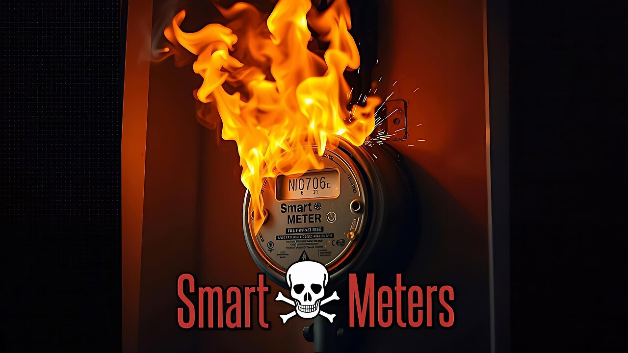 🔥 Smart Meters - Cancer Causing Firebombs 🔥