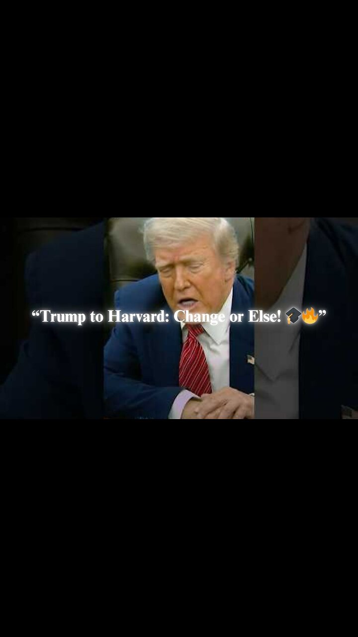 “Trump to Harvard: Change or Else! 🎓🔥”