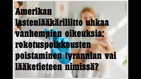 Amerikan lastenlääkäriliitto uhkaa vanhempien oikeuksia rokotuspakolla