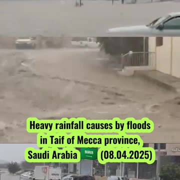 🚨Heavy rainfall causes by floods in Taif of Mecca province, Saudi Arabia 🇸🇦 (08.04.2025)