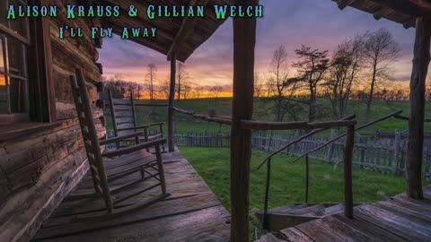 Alison Krauss & Gillian Welch - I'll Fly Away