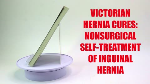 Product video for "Victorian Hernia Cures"