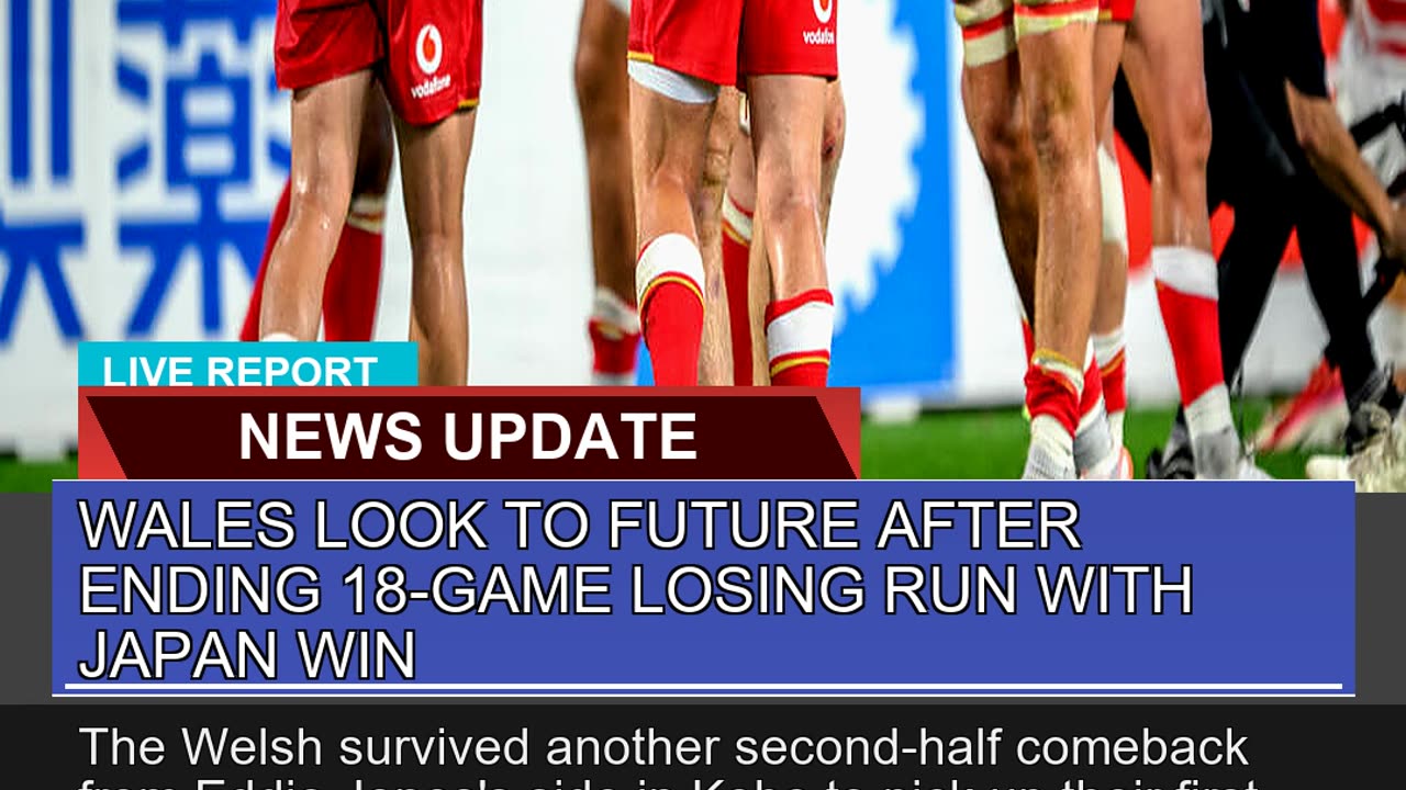 Wales Look to Future After Ending 18game Losing R