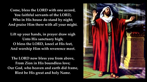 Psalm 134 in full. Tune: Old 100th