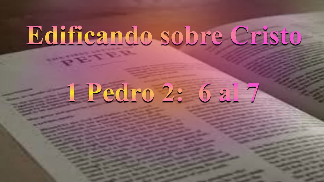 Estudio 1 Pedro 2: 6 _ 8
