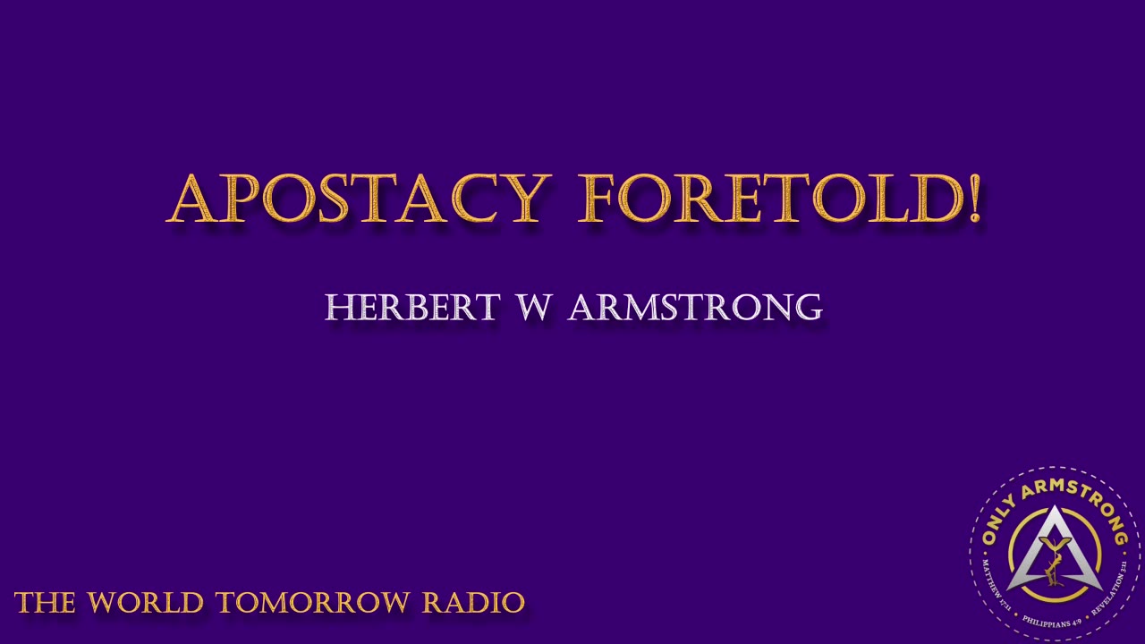 The World Tomorrow Radio- Apostacy Foretold