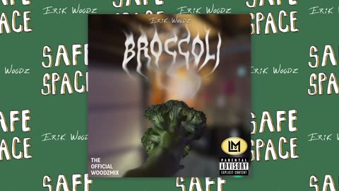 Broccoli - Official Woodzmix- from Safe Space, The Masterpiece