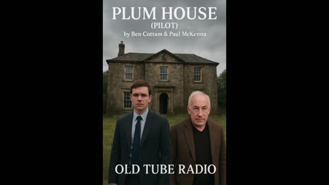 Plum House (Pilot) by Ben Cottam & Paul McKenna