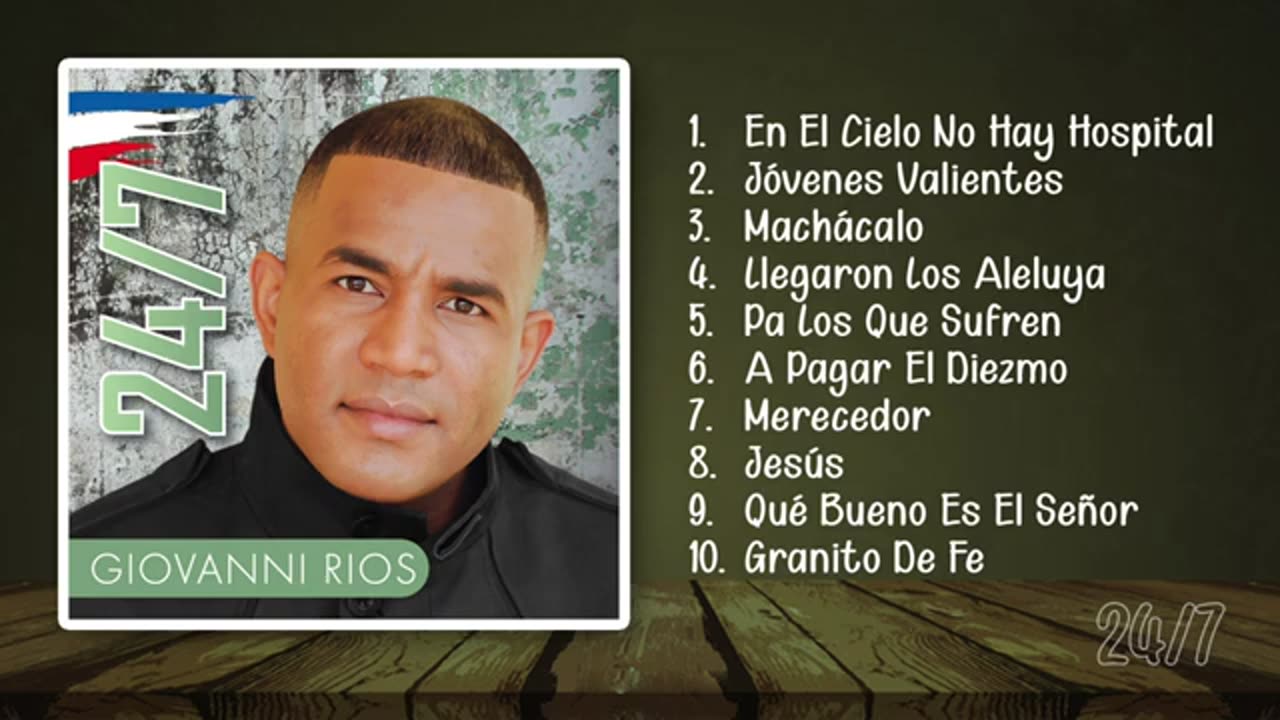 Giovanni Rios - 24/7 Merengue Cristiana - Album Completo.