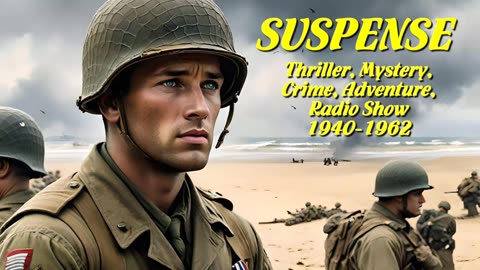 Suspense 771 The Man Who Won The War