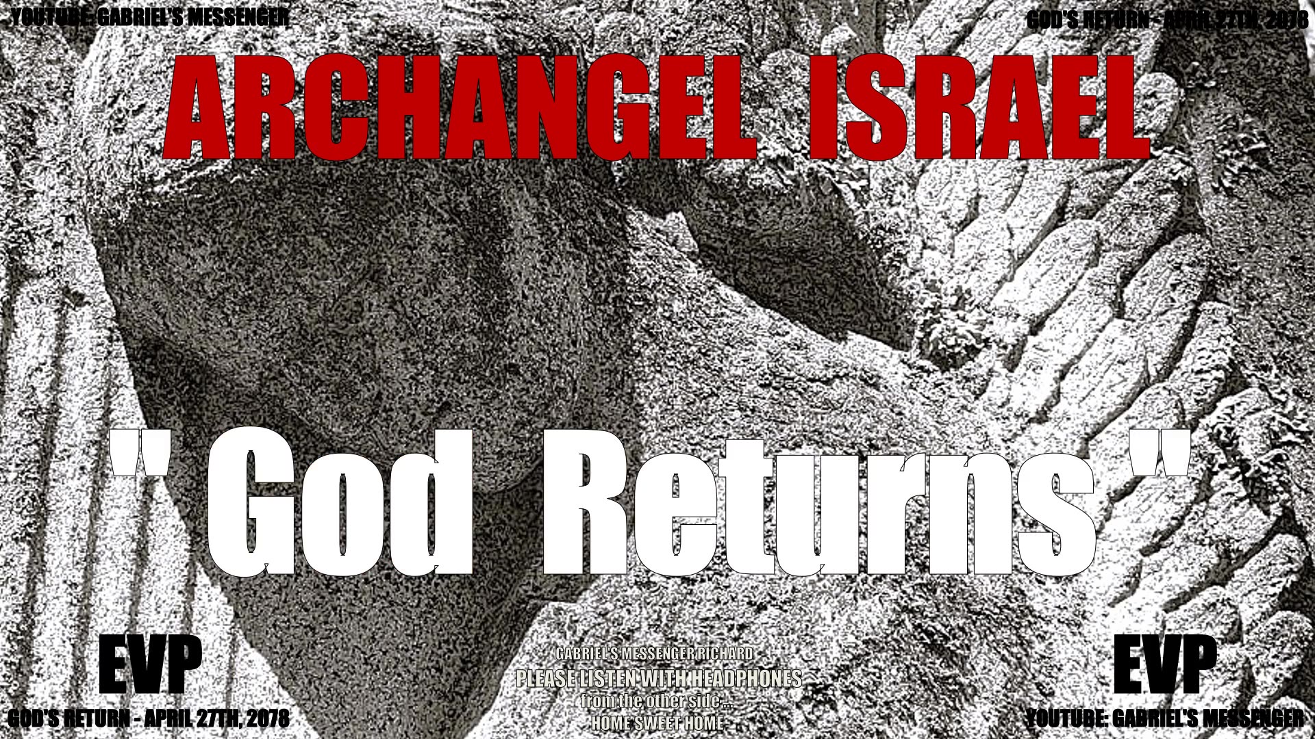 EVP The Archangel Israel Confirming Gods Return Date - Ancient Alien Life Communication