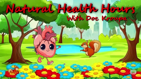 Dr. Kroupa's Natural Health Hours