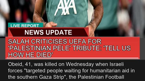 Salah Criticises Uefa for Palestinian Pele Tribu