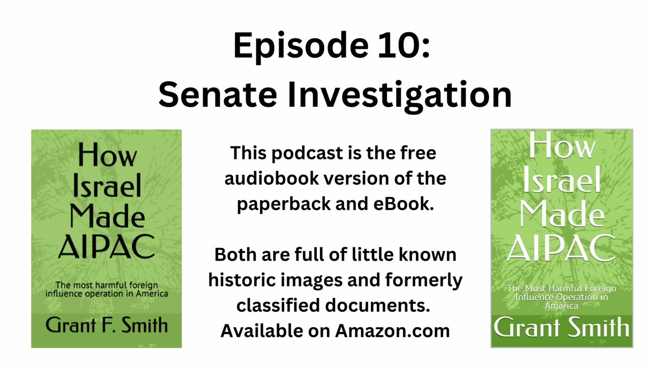 How Israel Made AIPAC Episode 10: Senate Investigation