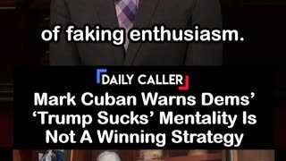 Mark Cuban Warns Democrats that ‘Trump Sucks’ Is Not A Winning Strategy