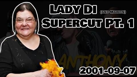 Opie & Anthony: Lady Di (& Marion) [SUPERCUT PT. 1] [2001.01.04 - 2002.06.11]