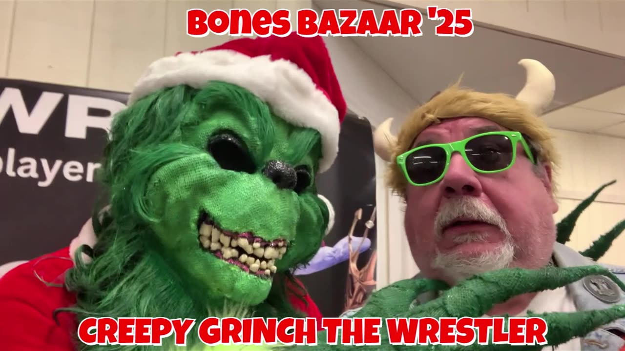 Bones Bazaar '25 - CREEPY GRINCH THE WRESTLER