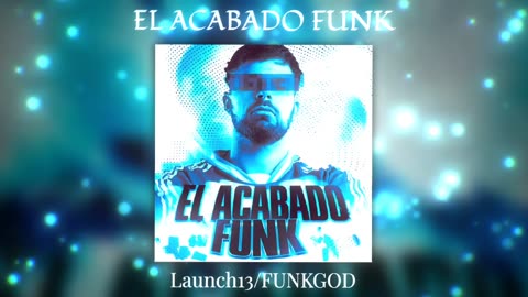 EL ACABADO FUNK - FUNKGOD (LAUNCH13) 🎢 THIS BEAT WILL POSSESS YOU! 😵‍💫 #FunkVirus #funk #edit #phonk