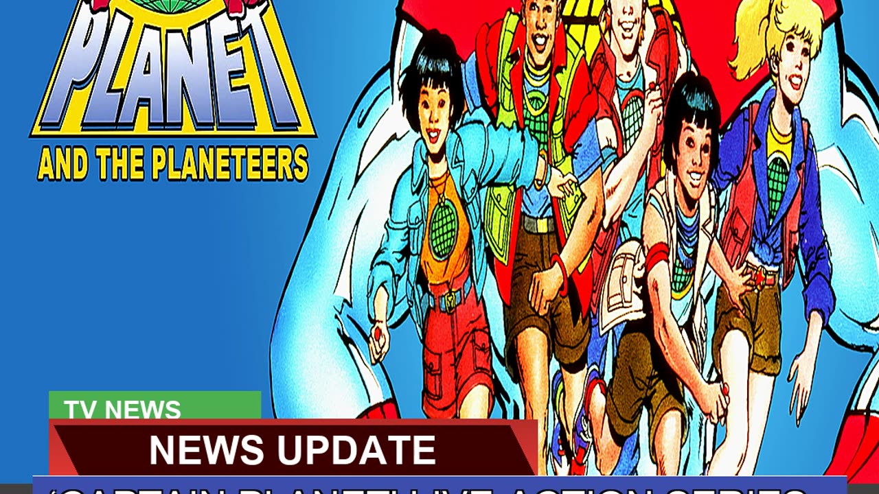 Captain Planet Liveaction Series in Works at Ne