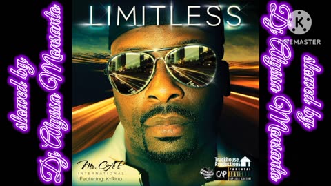 Mr. Cap - Limitless (ft. K-Rino) (Video Slowed by Dj Alyssa Monsanto)