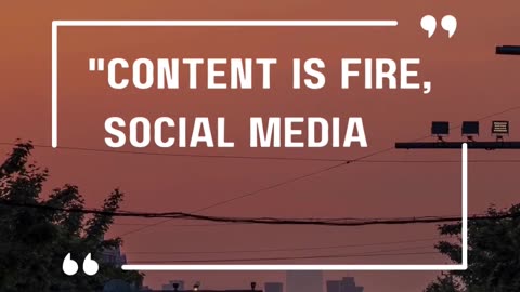 🔥 Content is Fire. Social Media is the Spark! #MarketingMotivation