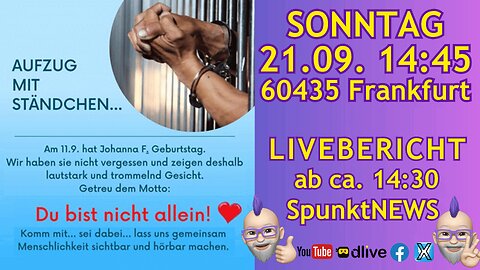 Johanna Findeisen 3. Geburtstag im Gefängnis! "Du bist nicht allein" Umzug und Mahnwache JVA FFM