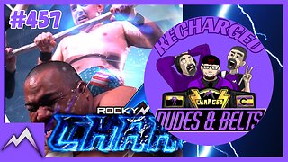 Dudes & Belts Recharged! Review Of Episode #457