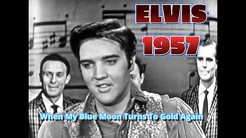 Elvis Presley Turns Blue Moon to Gold – Ed Sullivan Show 1957 Performance
