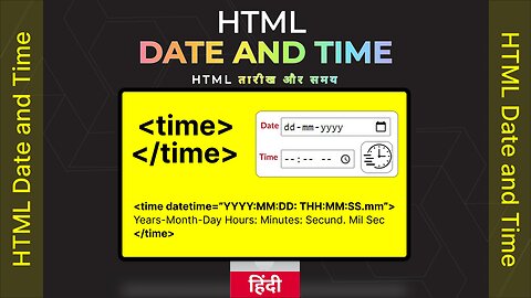 HTML Date and Time, तारीख और समय, In Hindi #09 | #theTRANSCENDENT #tTʇ