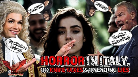 Horror in Italy, UK Knife Taxes & Unending Lies | VOTV #76