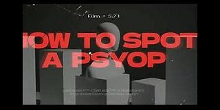 How To Spot a PsyOp