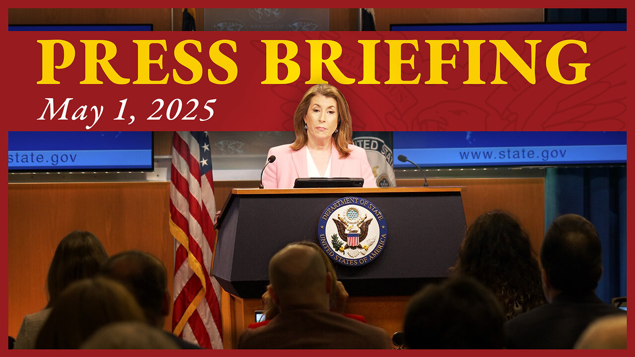 Department of State Press Briefing - May 1, 2025