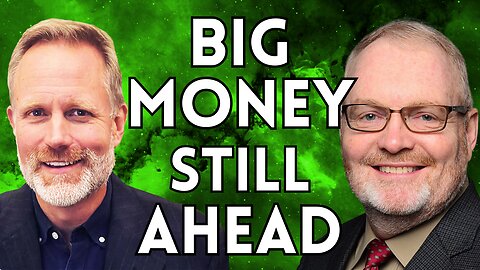 The "Big Money" Still Lies Ahead | Jeff Clark